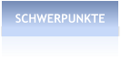 SCHWERPUNKTE